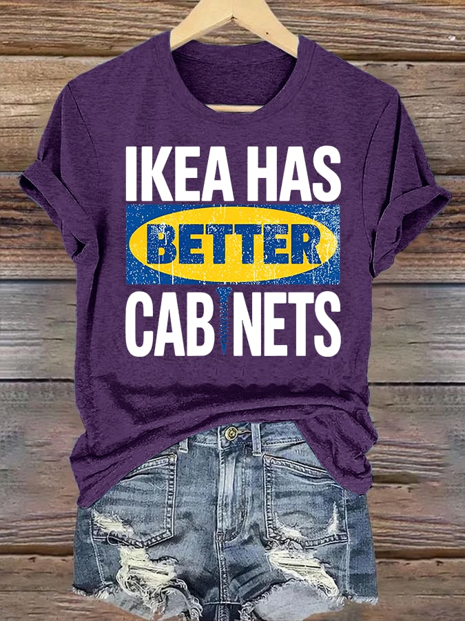 🔥Buy 3 Get 15% Off🔥Women's Ikea has better cabinet Classic Print T-Shirt