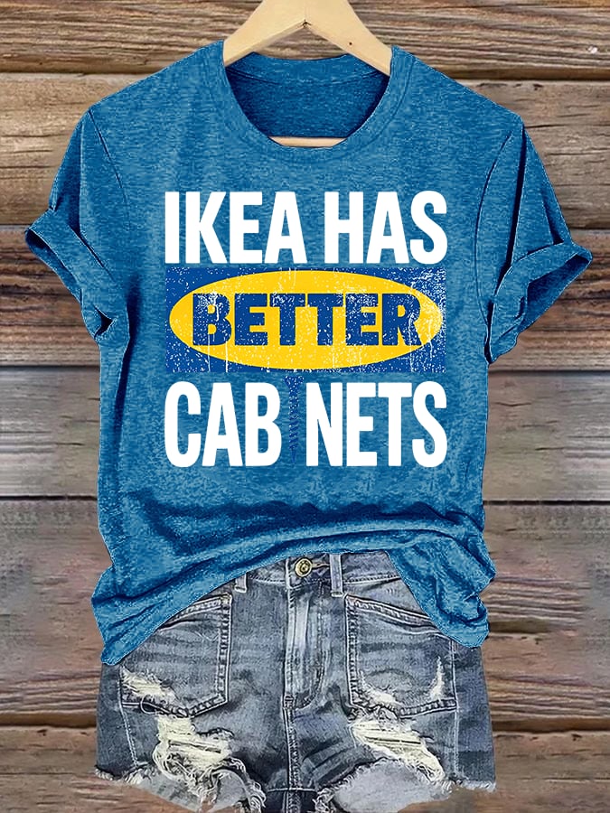 🔥Buy 3 Get 15% Off🔥Women's Ikea has better cabinet Classic Print T-Shirt