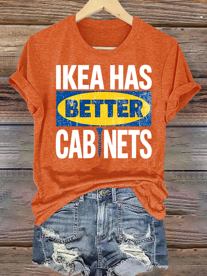 🔥Buy 3 Get 15% Off🔥Women's Ikea has better cabinet Classic Print T-Shirt