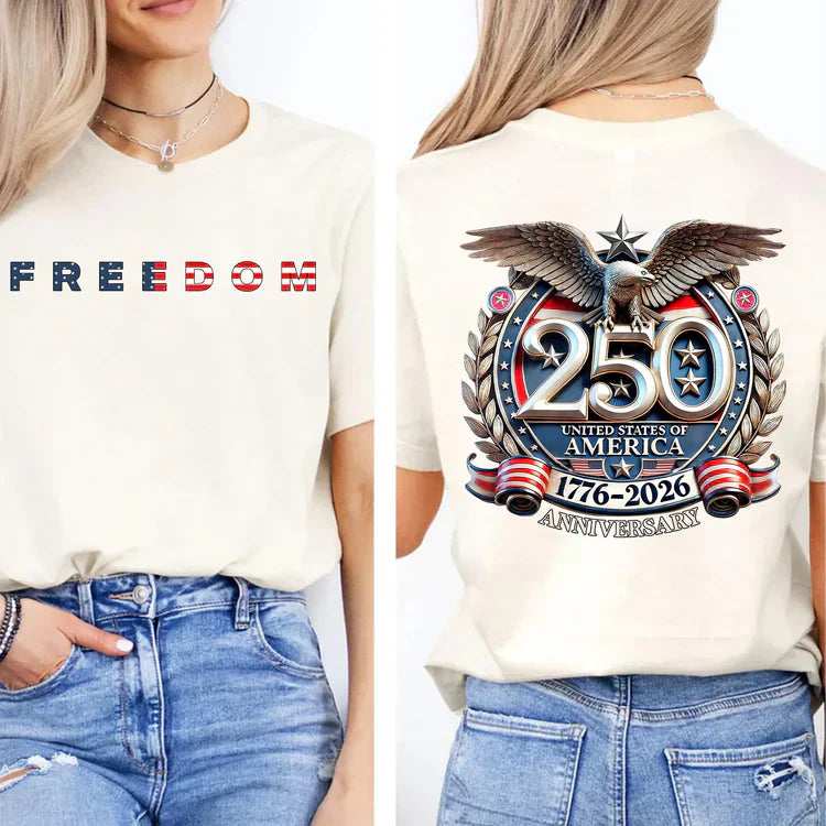 Women's Freedom 250 Years Anniversary  T-Shirt
