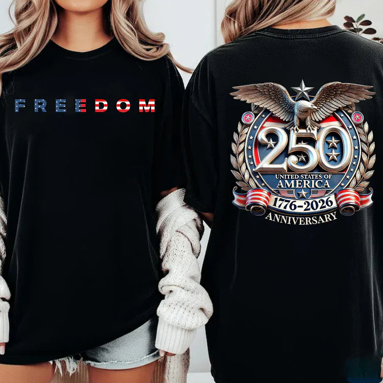 Women's Freedom 250 Years Anniversary  T-Shirt